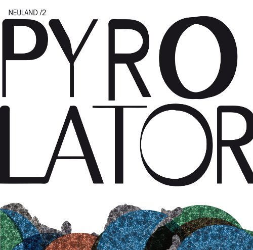 Cover for Pyrolator · Neuland/2 (LP) (2011)