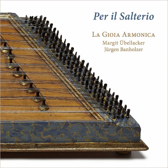 Cover for Margit Ubellacker / Jurgen Banholzer / La Gioia Armonica · Per Il Salterio (CD) (2021)