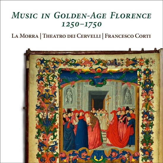 Cover for La Morra / Theatro Dei Cervelli / Francesco Corti · Music In Golden-Age Florence 1250-1750 (CD) (2024)