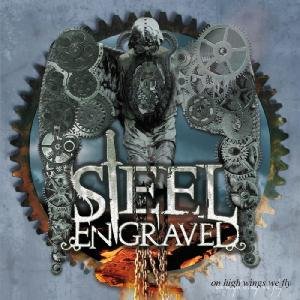 Cover for Steel Engraved · On High Wings We Fly (CD) (2020)