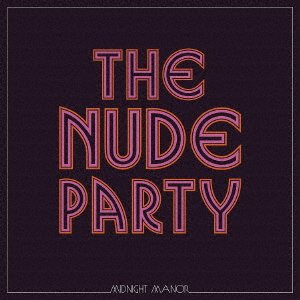 Cover for Nude Party · Midnight Manor (CD) [Japan Import edition] (2020)