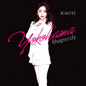 Cover for Kaori · Yokohama Rhapsody (CD) [Japan Import edition] (2021)