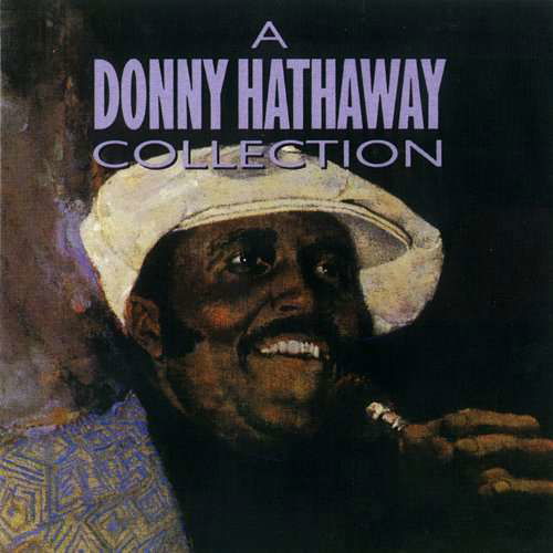 Collection - Donny Hathaway - Música - WARNER - 4943674259069 - 9 de junho de 2017