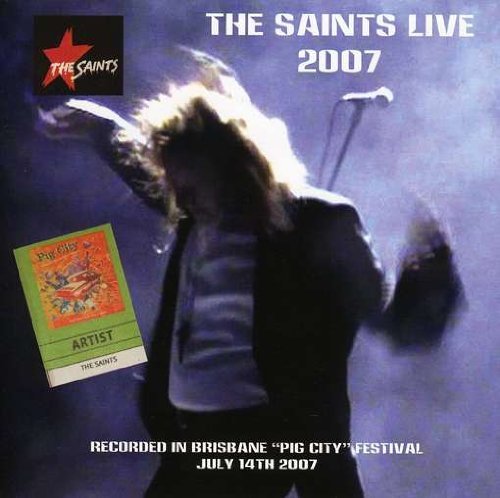 Cover for Saints · Live at Pig City Brisbane 2007 (CD) [Limited edition] (2009)