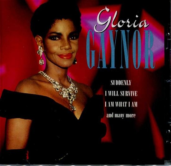 Cover for Gloria Gaynor · Suddenly, I Will Survive, I Am What I Am, And Many More (CD)
