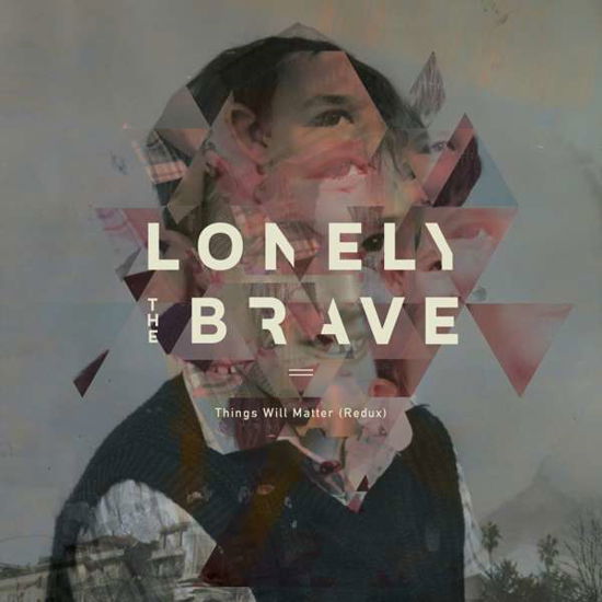Lonely the Brave · Things Will Matter (Redux) (LP) [Limited edition] (2017)