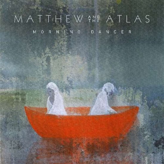 Cover for Matthew And The Atlas · Morning Dancer (CD) [Digipak] (2019)