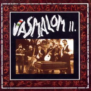 Vasmalom 2. - Vasmalom (feat. Kalman BALOGH & Dongo SZOKOLAI) - Musik - PERIFIC - 5998272704069 - 23. Januar 2002