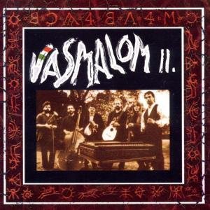 Cover for Vasmalom (feat. Kalman BALOGH &amp; Dongo SZOKOLAI) · Vasmalom 2. (CD) (2002)