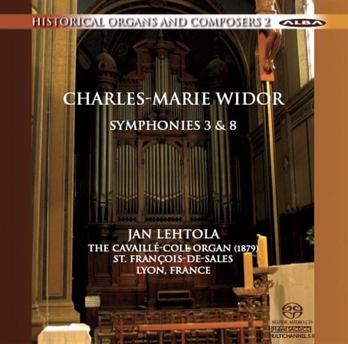 Historical Organs and Composers Vol. 2: Widor (Symphonies 3 & 8) Alba Klassisk - Jan Lehtola - Music - DAN - 6417513103069 - July 8, 2013