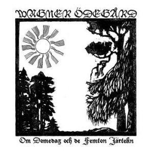 Cover for Wagner Odegard · Om Domedag Och De Femton Jartekn (LP) (2021)