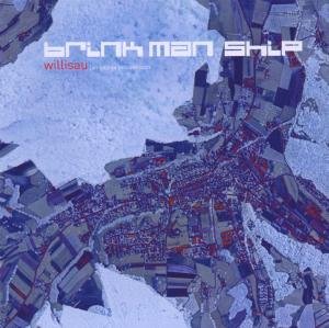 Cover for Brink Man Ship · Willisau (CD) [Digipak] (2008)