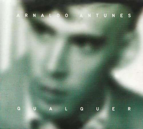 Cover for Arnaldo Antunes · Qualquer (CD) (2007)