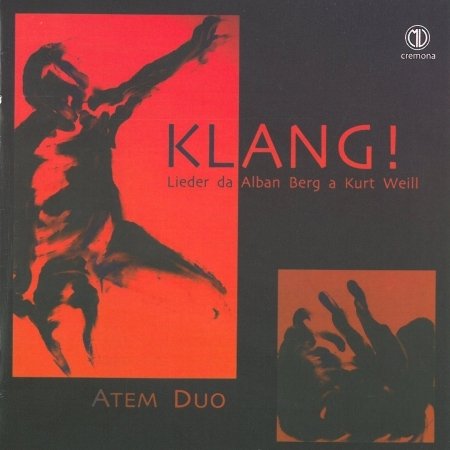Cover for Berg / Atem Duo · Klang Lieder Da Alban Berg a Kurt Weill (CD) (2017)