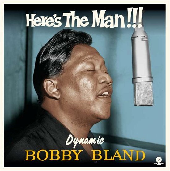 Here's The Man..Dynamic - Bobby Bland - Música - WAXTIME 500 - 8436559465069 - 15 de novembro de 2018