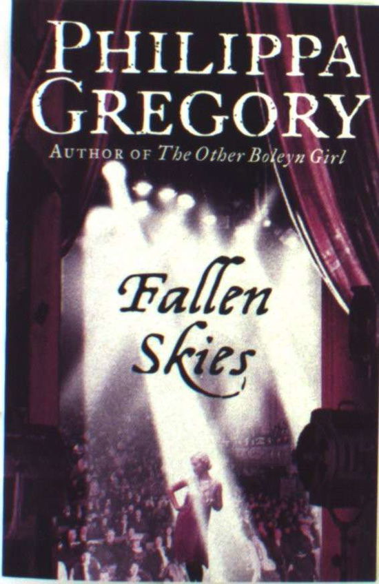 Fallen Skies - Philippa Gregory - Books - HarperCollins Publishers - 9780007233069 - October 16, 2006