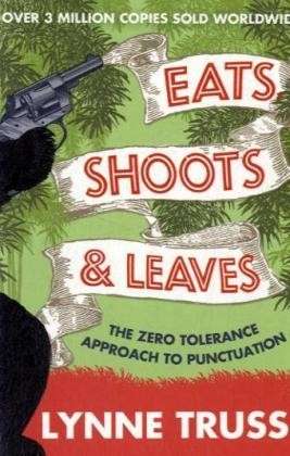 Eats, Shoots and Leaves - Lynne Truss - Books - HarperCollins Publishers - 9780007329069 - October 1, 2009