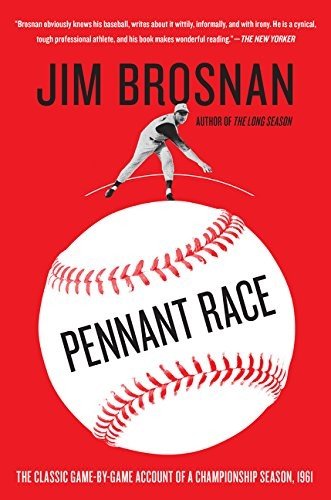 Cover for Jim Brosnan · Pennant Race The Classic Game-by-Game Account of a Championship Season, 1961 (Pocketbok) (2017)