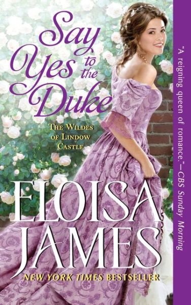 Cover for Eloisa James · Say Yes to the Duke: The Wildes of Lindow Castle - The Wildes of Lindow Castle (Paperback Bog) (2020)