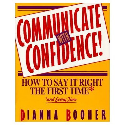 Communicate With Confidence! - Dianna Booher - Books - McGraw-Hill Education - Europe - 9780070066069 - September 30, 1994