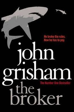 Cover for John Grisham · The Broker: A gripping crime thriller from the Sunday Times bestselling author of mystery and suspense (Paperback Book) (2011)