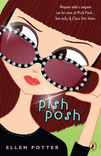 Cover for Ellen Potter · Pish Posh (Paperback Book) (2011)