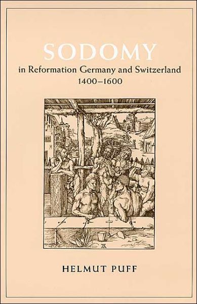 Cover for Helmut Puff · Sodomy in Reformation Germany and Switzerland, 1400-1600 - The Chicago Series on Sexuality, History, and Society (Paperback Book) (2003)