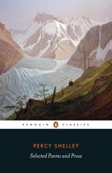 Selected Poems and Prose - Percy Bysshe Shelley - Books - Penguin Books Ltd - 9780241253069 - January 5, 2017