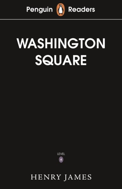 Cover for Henry James · Penguin Readers Level 4: Washington Square (ELT Graded Reader) (Pocketbok) (2023)