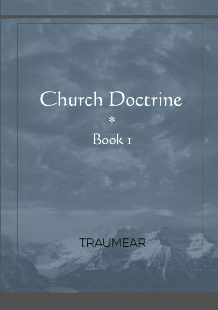 Cover for Traumear · Church Doctrine - Book 1 (Pocketbok) (2019)