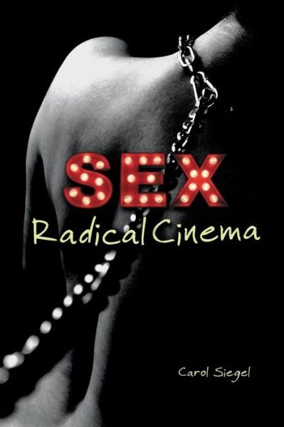 Cover for Carol Siegel · Sex Radical Cinema (Paperback Bog) (2015)