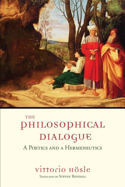 Philosophical Dialogue - Vittorio Hösle - Livros - University of Notre Dame Press - 9780268207069 - 30 de setembro de 2022