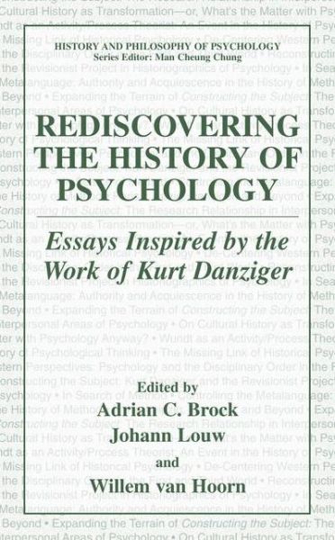 Cover for Adrian Brock · Rediscovering the History of Psychology: Essays Inspired by the Work of Kurt Danziger - History and Philosophy of Psychology (Hardcover Book) [1994 edition] (2003)
