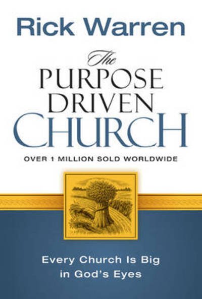Cover for Rick Warren · The Purpose Driven Church: Every Church Is Big in God's Eyes (Gebundenes Buch) (1995)