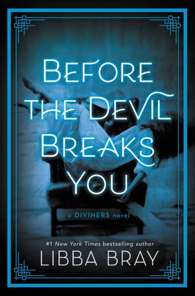 Cover for Libba Bray · Before the Devil Breaks You - The Diviners (Hardcover Book) (2017)