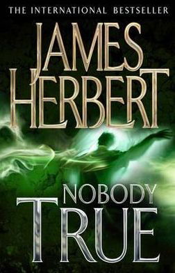 Cover for James Herbert · Nobody True (Taschenbuch) [Main Market Ed. edition] (2013)