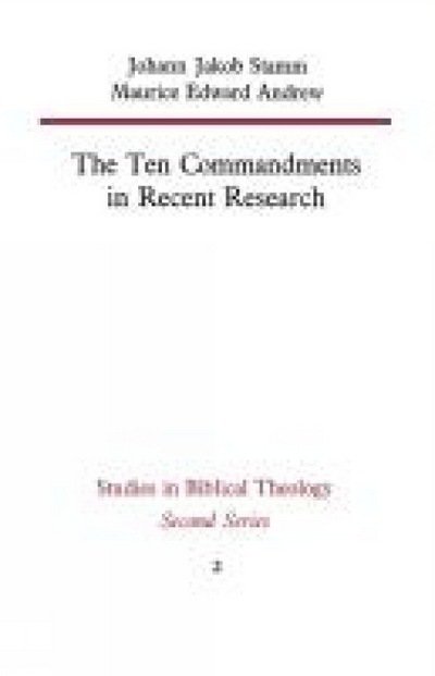 Cover for Johann Jakob Stamm · The Ten Commandments in Recent Research (Pocketbok) [1st English Publishing, 1967 edition] (2012)
