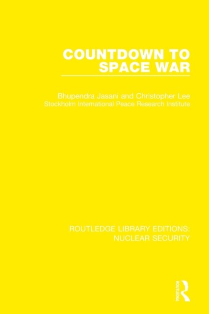 Cover for Bhupendra Jasani · Countdown to Space War - Routledge Library Editions: Nuclear Security (Pocketbok) (2022)