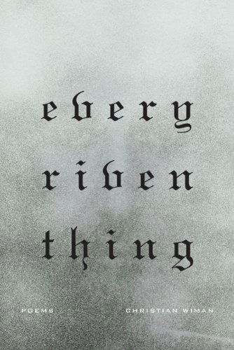 Cover for Christian Wiman · Every Riven Thing: Poems (Paperback Book) (2011)