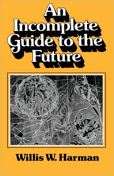 Cover for Willis Harman · An Incomplete Guide to the Future (Paperback Book) (1979)