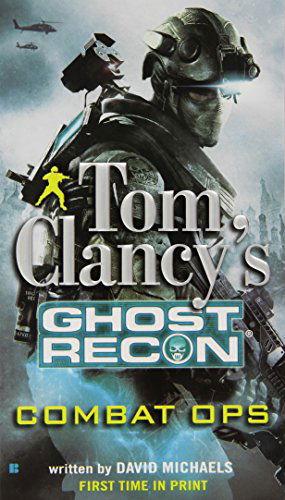 Cover for David Michaels · Combat Ops (Tom Clancy's Ghost Recon, Book 2) (Paperback Book) [Tom Clancy's Ghost Recon, Book 2 edition] (2011)