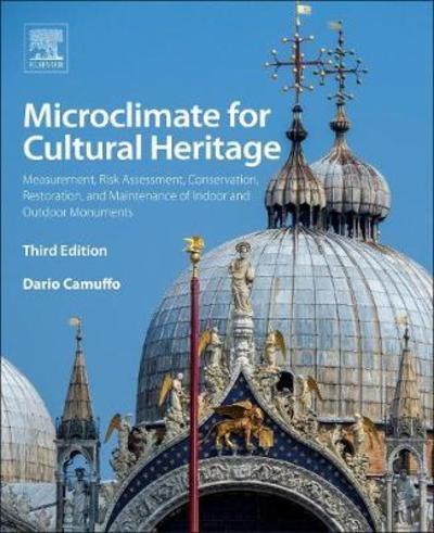 Cover for Camuffo, Dario (National Research Council, Institute of Atmospheric Sciences and Climate, Padua, Italy) · Microclimate for Cultural Heritage: Measurement, Risk Assessment, Conservation, Restoration, and Maintenance of Indoor and Outdoor Monuments (Paperback Book) (2019)