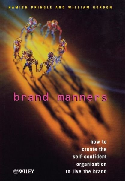 Cover for Hamish Pringle · Brand Manners: How to create the self-confident organisation to live the brand (Innbunden bok) (2001)