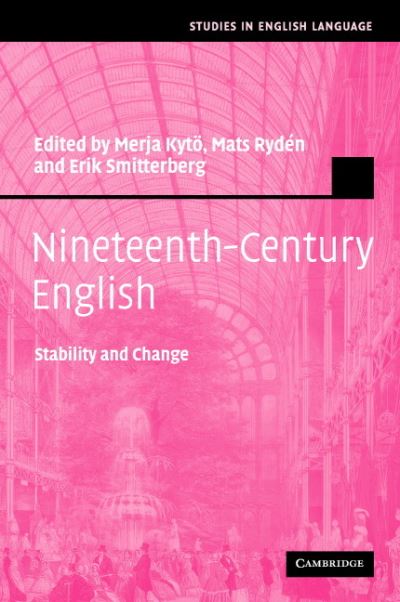 Cover for Merja Kyto · Nineteenth-Century English: Stability and Change - Studies in English Language (Hardcover Book) (2006)