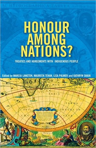 Cover for Marcia Langton · Honour Among Nations?: Treaties And Agreements With Indigenous People (Paperback Book) (2004)