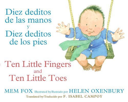 Cover for Mem Fox · Diez Deditos De Las Manos Y Diez Deditos De Los Pies / Ten Little Fingers and Ten Little Toes Bilingual Board Book (Board book) [Spanish And English, Bilingual edition] (2012)