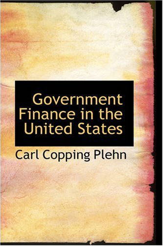 Cover for Carl Copping Plehn · Government Finance in the United States (Paperback Book) (2008)