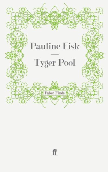 Cover for Pauline Fisk · Tyger Pool (Paperback Book) [Main edition] (2010)