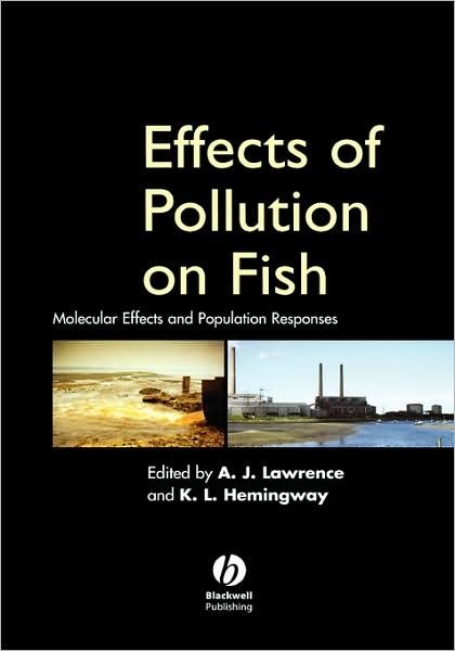 Cover for Lawrence · Effects of Pollution on Fish: Molecular Effects and Population Responses (Hardcover Book) (2003)