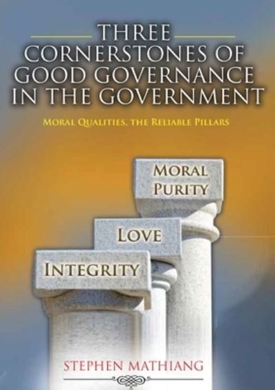 Cover for Stephen Mathiang · The Cornerstones of Good Governance in the Government (Paperback Book) [Large type / large print edition] (2021)